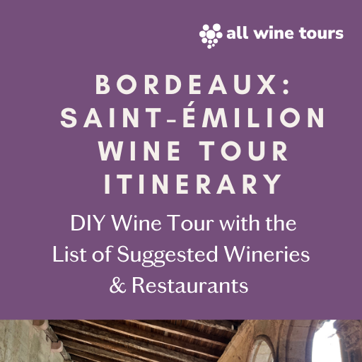 Bordeaux: Saint-Émilion Wine Tour Itinerary – All Wine Tours